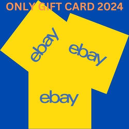 Only ebay Gift Card -2024