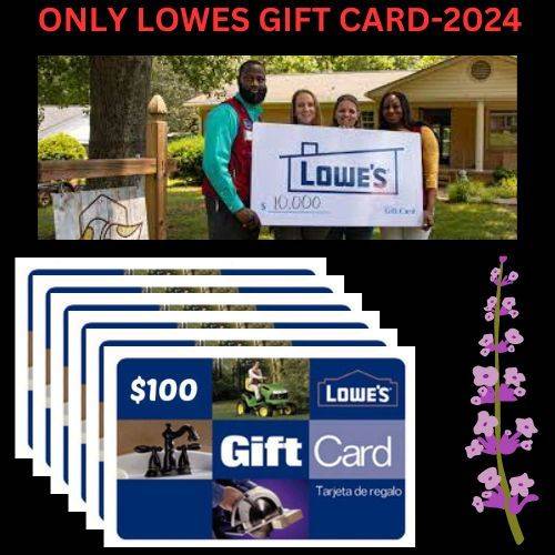 Only Lowes Gift Card -2024
